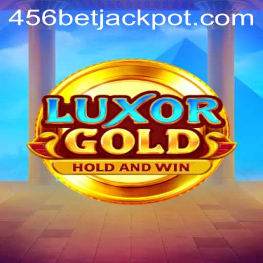 LuxorGold: A Comprehensive Guide to the Latest Casino Sensation Featuring 456BET