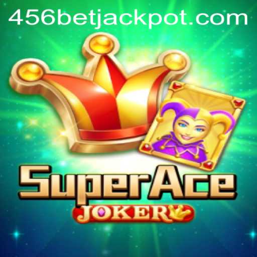 Discover the World of SuperAceJoker: An Innovative Gaming Experience by 456BET
